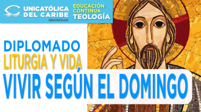 VIVIR SEGÚN EL DOMINGO: LITURGIA Y VIDA